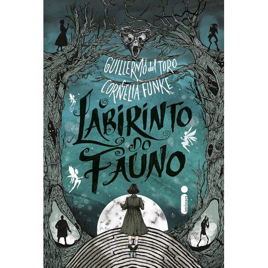 Labirinto do Fauno  Livro de Guillermo del Toro e Cornelia Funke chega ao  Brasil em julho