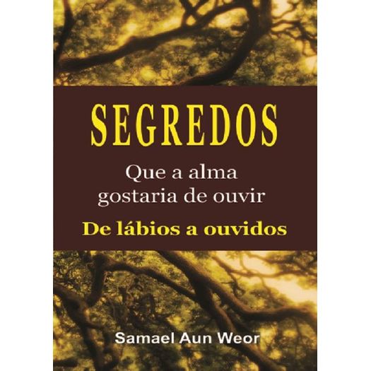 Segredos Que A Alma Gostaria De Ouvir De Labios A Ouvidos - Aef