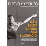 não existe vitória sem sacrifício não existe vitória sem sacrifício