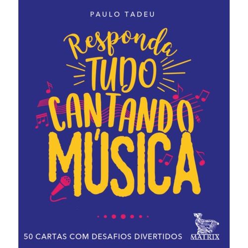 responda tudo cantando música