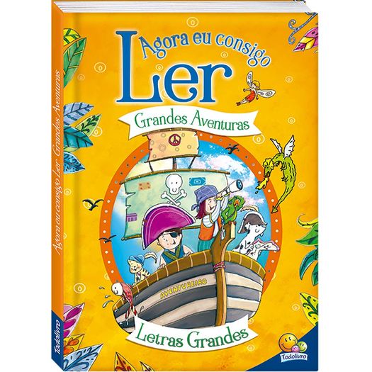 agora eu consigo ler - grandes aventuras agora eu consigo ler - grandes aventuras