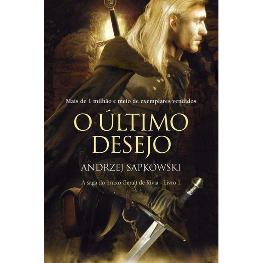 o último desejo - the witcher - 1 o último desejo - the witcher - 1