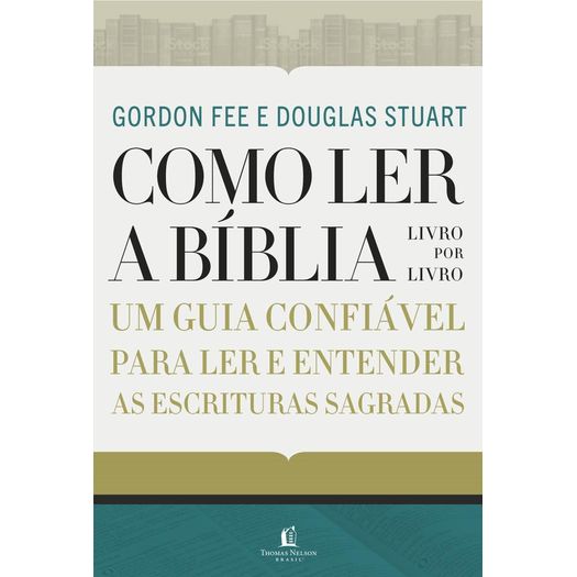 como ler a bíblia - livro por livro como ler a bíblia - livro por livro