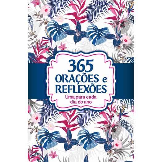 365 orações e reflexões 365 orações e reflexões