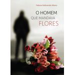 o-homem-que-mandava-flores