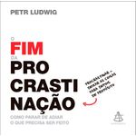 o fim da procrastinação