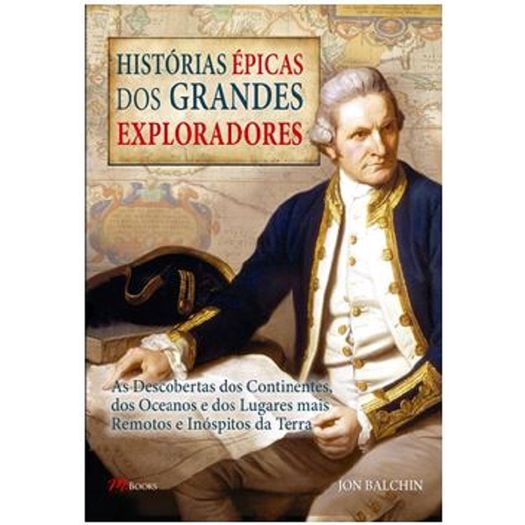 Historias Epicas Dos Grandes Exploradores - Mbooks