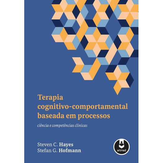 Terapia Cognitivo-comportamental Baseada Em Processos - Artmed