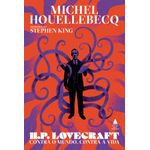 h. p. lovecraft - contra o mundo contra a vida