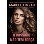 o-passado-nao-tem-forca