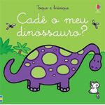 cadê o meu dinossauro?