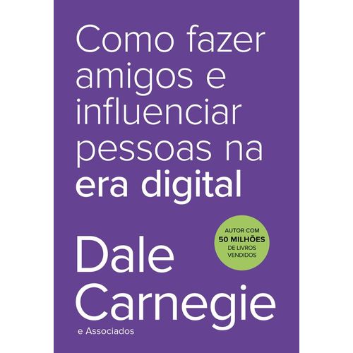 como fazer amigos e influenciar pessoas na era digital