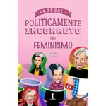 manual-politicamente-incorreto-do-feminismo