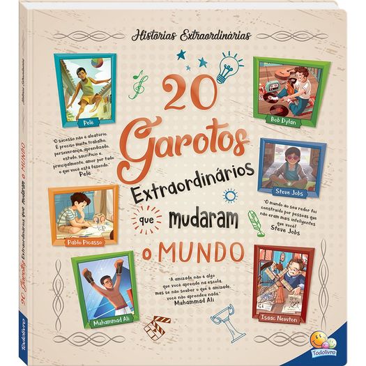 20 garotos extraordinárias que mudaram o mundo 20 garotos extraordinárias que mudaram o mundo