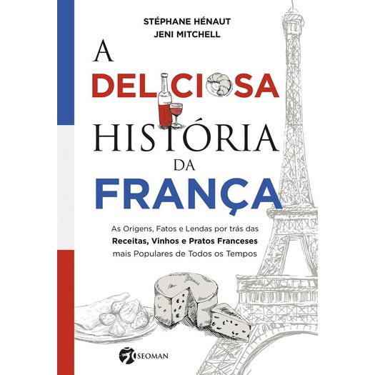 a deliciosa história da frança