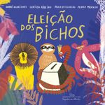 a eleição dos bichos