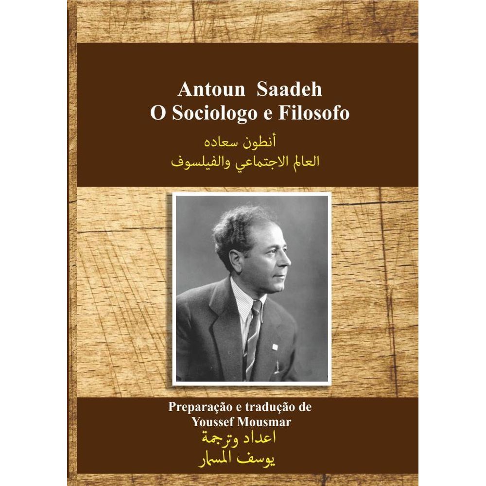 Antoun Saadeh - O Sociologo E Filosofo - Livrarias Curitiba