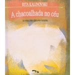 a chacoalhada no céu