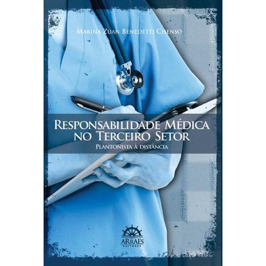 Responsabilidade Medica No Terceiro Setor - Arraes