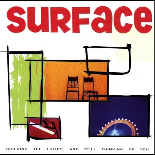 Cd Surface - Building The Future And Still Thinkin