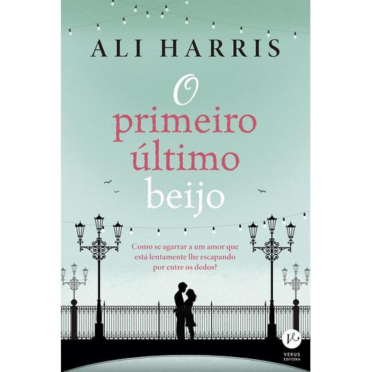 o primeiro último beijo o primeiro último beijo