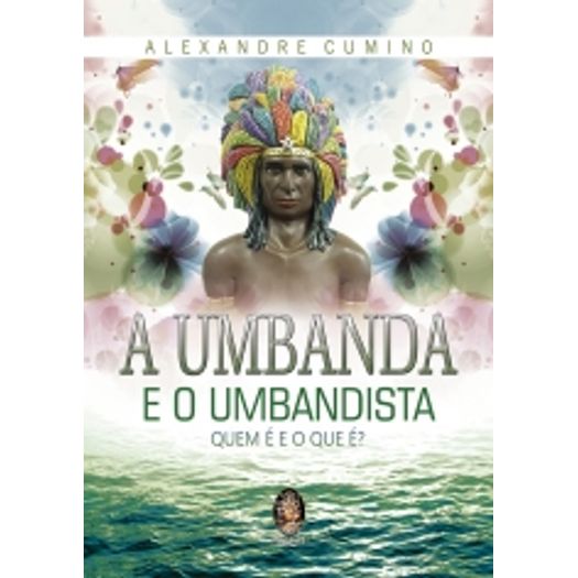 a umbanda e o umbandista a umbanda e o umbandista