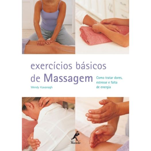 Exercicios Basicos De Massagem - Manole