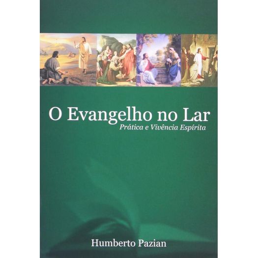 o evangelho no lar - prática e vivência espírita o evangelho no lar - prática e vivência espírita