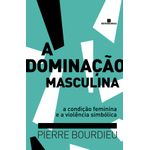 a dominação masculina a dominação masculina