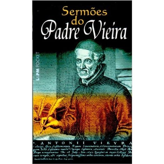 Sermões Do Padre Vieira - 485 - Lpm Pocket