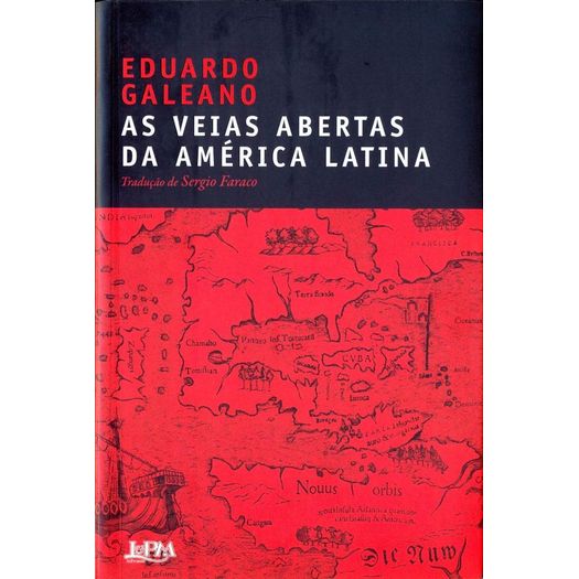 as-veias-abertas-da-america-latina---lpm as-veias-abertas-da-america-latina---lpm