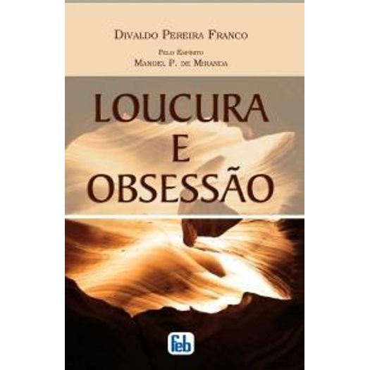 loucura e obsessão loucura e obsessão