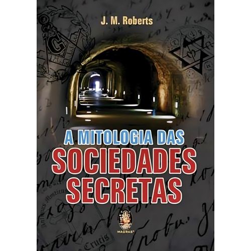 a mitologia das sociedades secretas