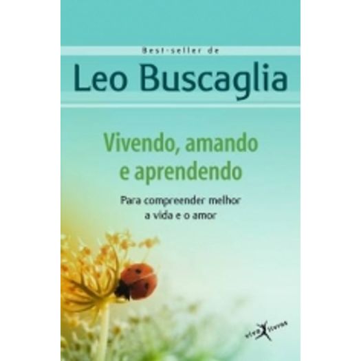Vivendo Amando E Aprendendo - Viva Livros Vivendo Amando E Aprendendo - Viva Livros