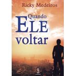 quando ele voltar