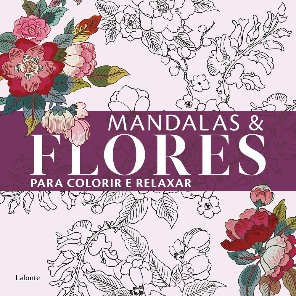 Mandalas Flores Para Colorir E Relaxar - Livrarias Curitiba