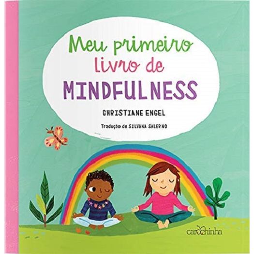 Meu Primeiro Livro De Mindfulness - Carochinha