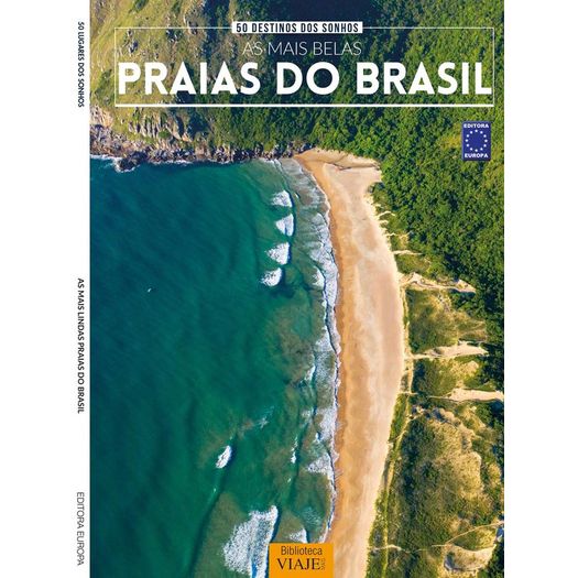 50 Destinos Dos Sonhos As Mais Belas Praias Do Brasil - Europa 50 Destinos Dos Sonhos As Mais Belas Praias Do Brasil - Europa