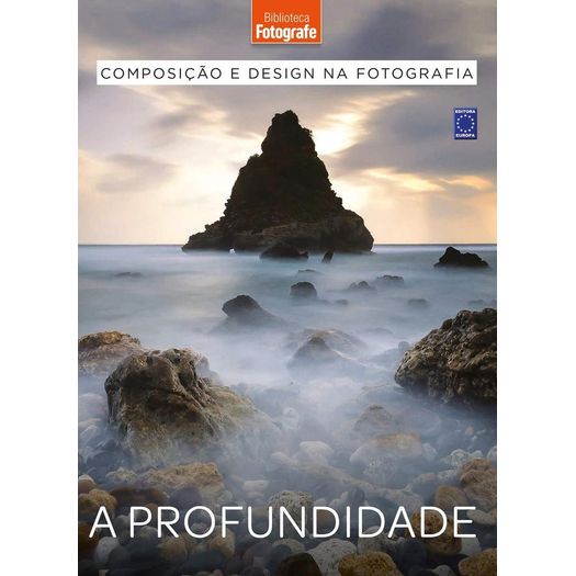 Composicao E Design Na Fotografia 5 - A Profundidade - Europa Composicao E Design Na Fotografia 5 - A Profundidade - Europa