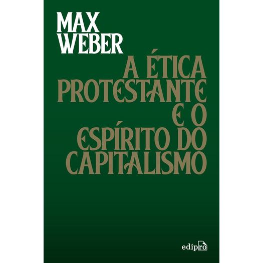 a ética protestante e o espírito do capitalismo a ética protestante e o espírito do capitalismo