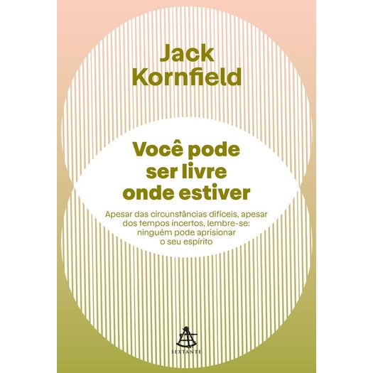 você pode ser livre onde estiver