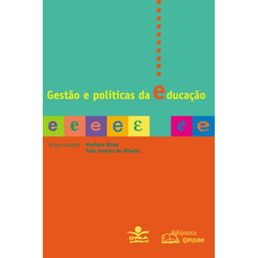 Gestao E Politicas Da Educacao - Dpa Gestao E Politicas Da Educacao - Dpa