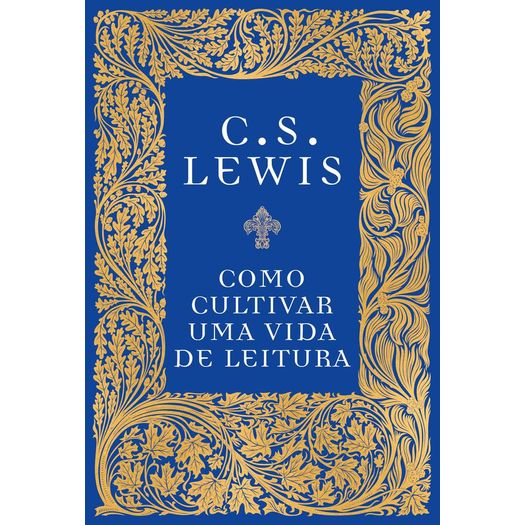 como cultivar uma vida de leitura como cultivar uma vida de leitura