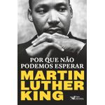 por que não podemos esperar por que não podemos esperar