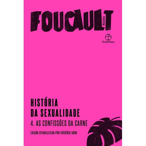 história da sexualidade - vol 4