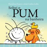 soltei o pum na banheira - livro de banho