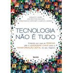 tecnologia-nao-e-tudo