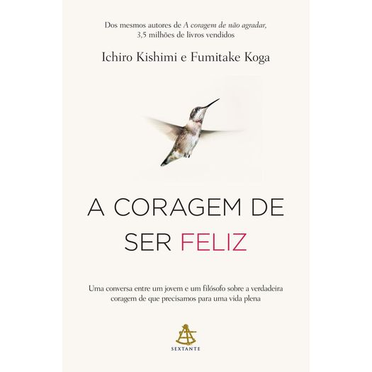 a coragem de ser feliz a coragem de ser feliz