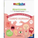 escolinha montessori - meu primeiro livro de atividades - corpo humano escolinha montessori - meu primeiro livro de atividades - corpo humano