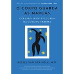 o corpo guarda as marcas